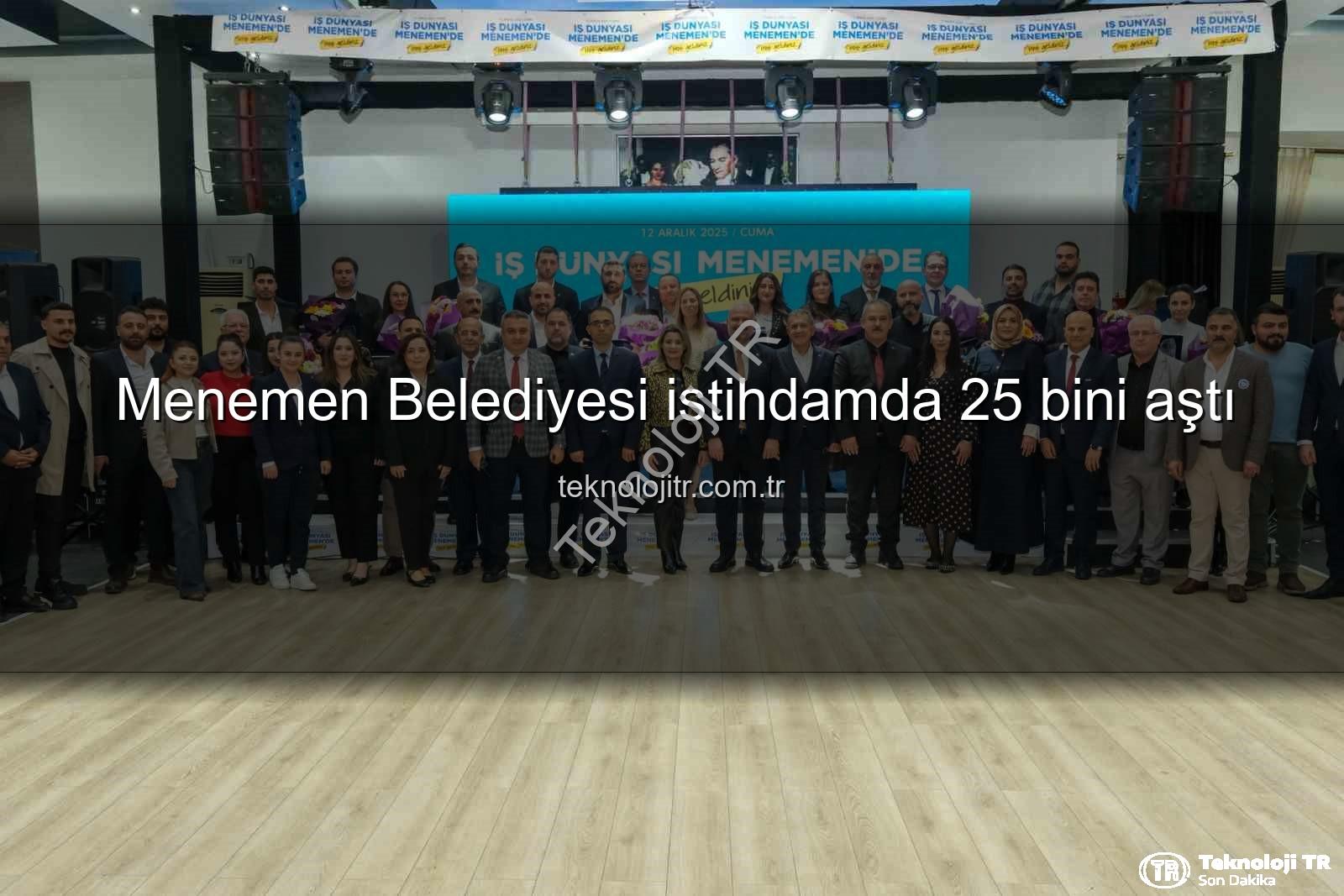 Menemen Belediyesi istihdam - Menemen Belediyesi istihdamda 25 bini aştı