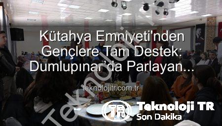 Kütahya Emniyeti’nden Gençlere Tam Destek: Dumlupınar’da Parlayan Yıldızlar Projesi Tamamlandı