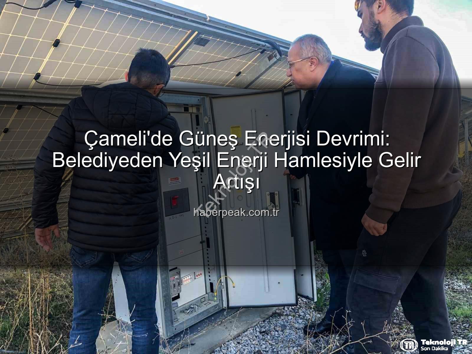 Güneş enerjisi - Çameli Belediyesi'nden Yeşil Enerji Hamlesi: Güneş Enerjisi Kapasitesi Artırılıyor