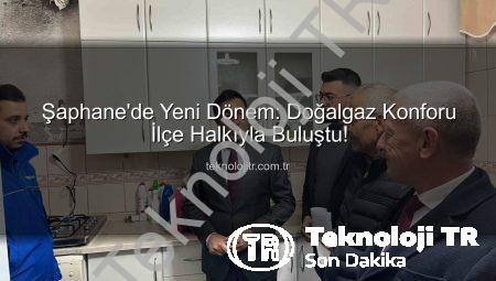 Şaphane’de Yeni Dönem: Doğalgaz Konforu İlçe Halkıyla Buluştu!