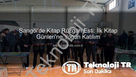Sarıgöl’de İlk Kitap Günleri Edebiyat Şölenine Dönüştü: Yoğun Katılım ve Kültürel Etkileşim
