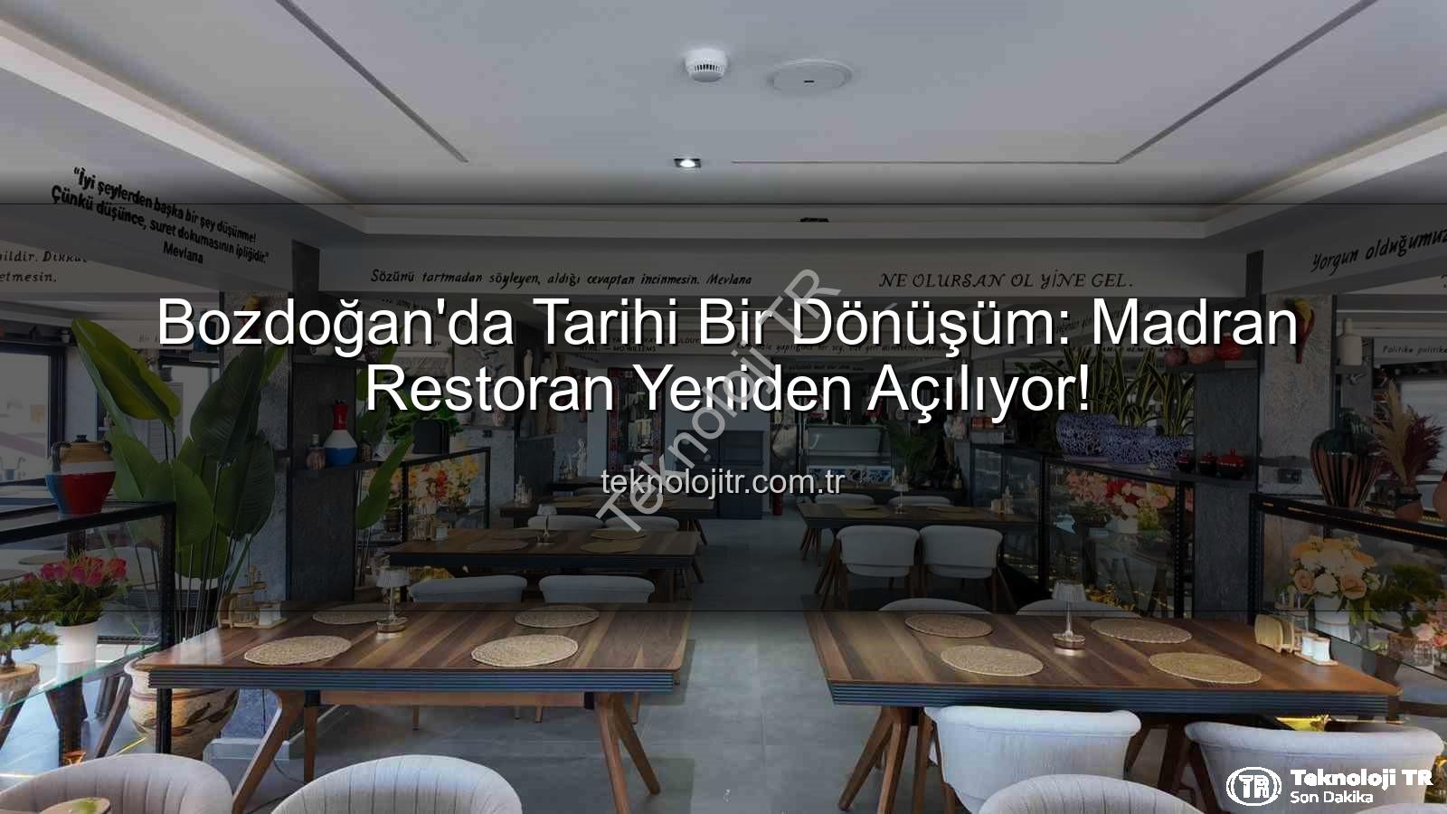 Madran Restoran - Bozdoğan'da Tarihi Bir Dönüşüm: Madran Restoran Yeniden Açılıyor!