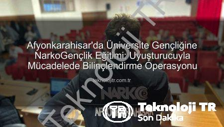 Afyonkarahisar’da Üniversite Gençliğine NarkoGençlik Eğitimi: Uyuşturucuyla Mücadelede Bilinçlendirme Operasyonu