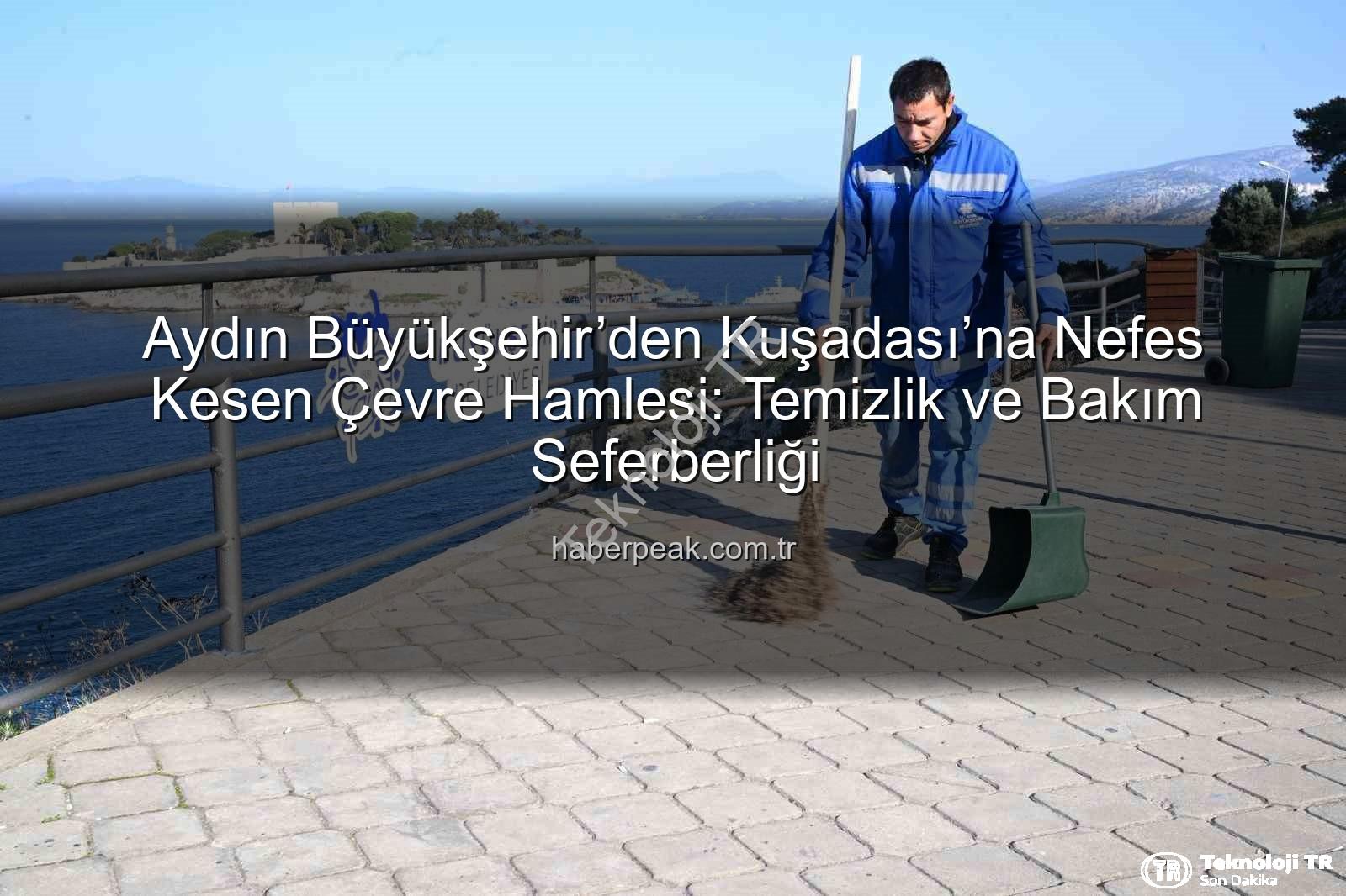 Kuşadası çevre temizliği - Aydın Büyükşehir'den Kuşadası'nda Kapsamlı Çevre Temizliği: İlçe Yeniden Nefes Alıyor