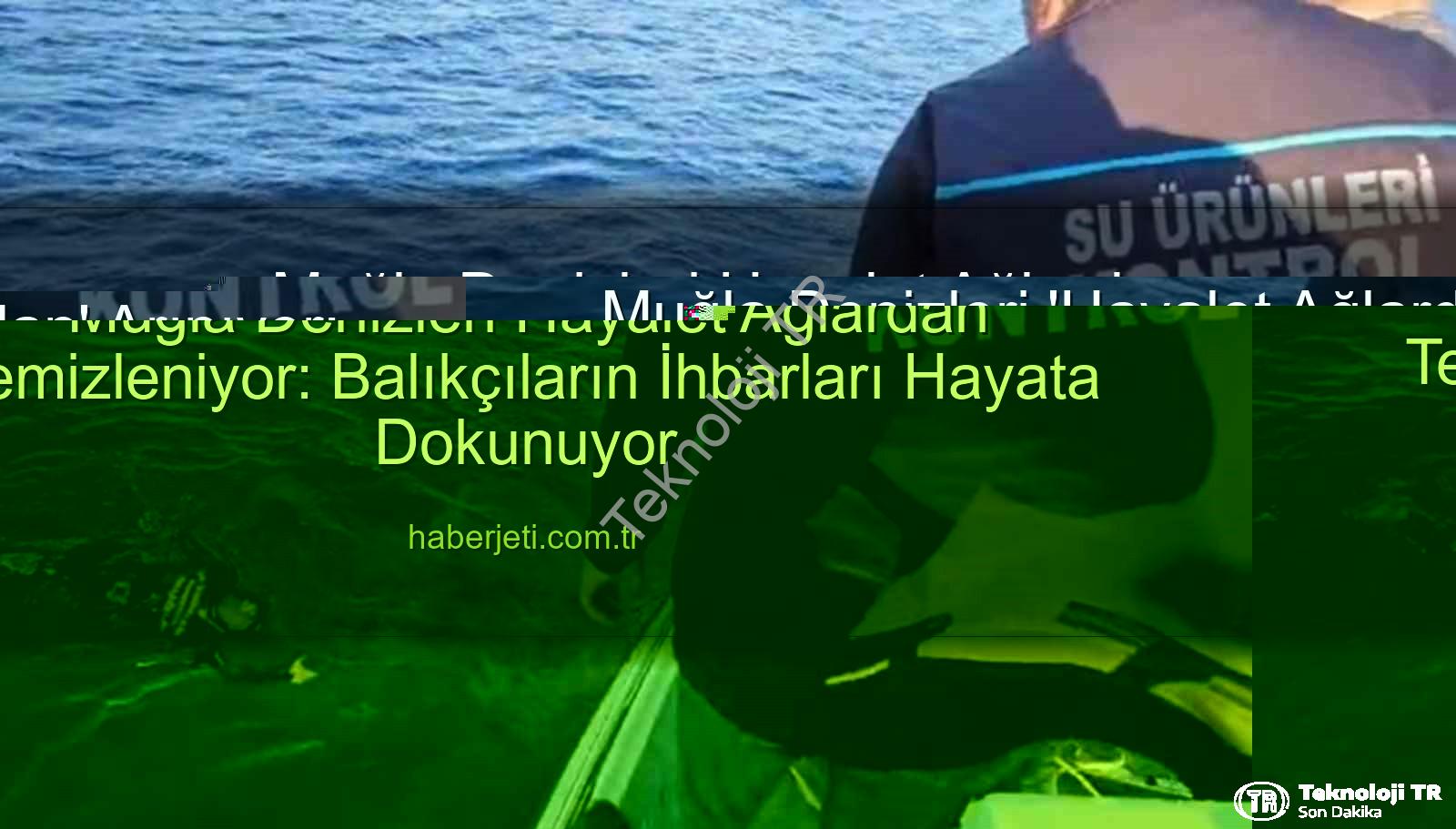 hayalet ağ temizleme - Muğla'da Denizlerin Temizlenmesi İçin Kritik Operasyon: Hayalet Ağlar Tek Tek Toplanıyor