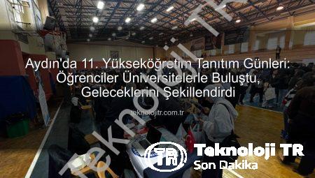 Aydın’da 11. Yükseköğretim Tanıtım Günleri: Öğrenciler Üniversitelerle Buluştu, Geleceklerini Şekillendirdi