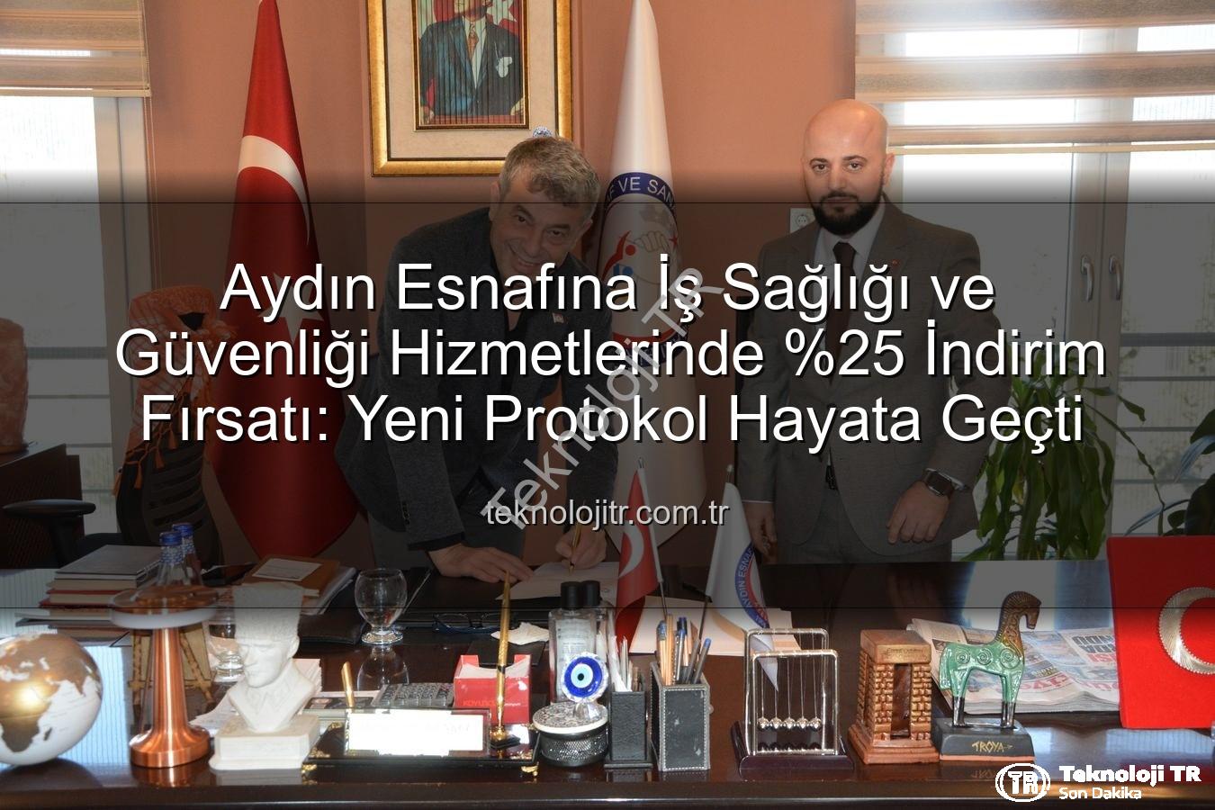 iş sağlığı ve güvenliği - Aydın Esnafına İş Sağlığı ve Güvenliği Hizmetlerinde İndirim Fırsatı: Yeni Protokol Hayata Geçti