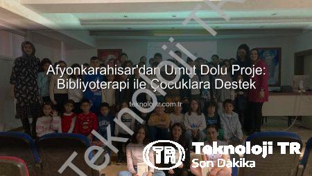 Afyonkarahisar’dan Umut Dolu Proje: Bibliyoterapi ile Çocuklara Destek