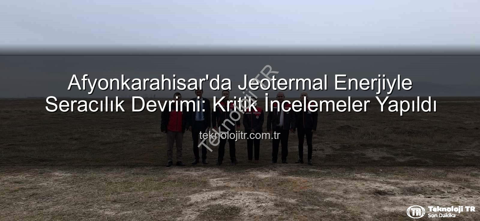 jeotermal sondaj kuyuları - Afyonkarahisar'da Jeotermal Enerjiyle Seracılık Devrimi: Kritik İncelemeler Yapıldı