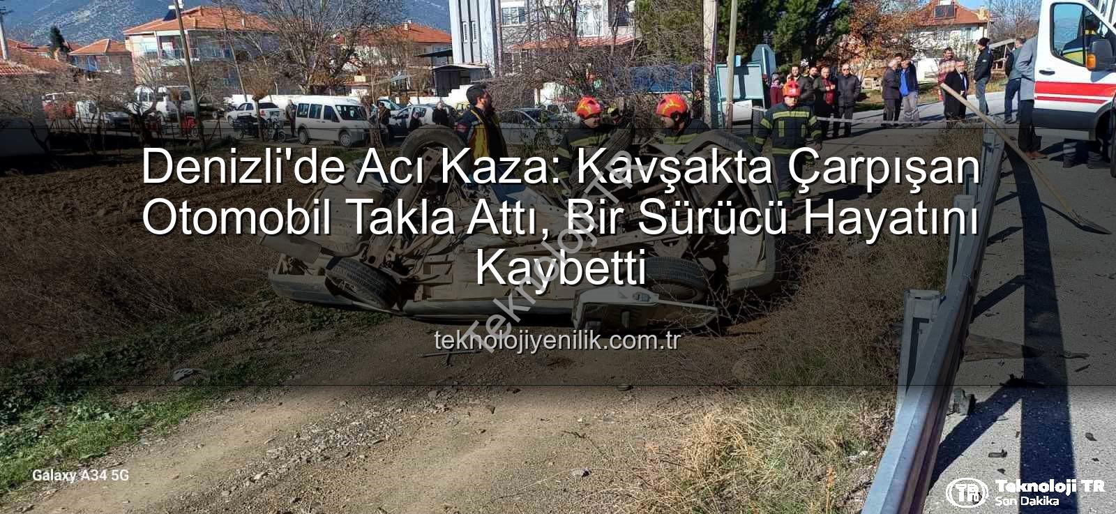 Denizli kaza - Denizli'de Acı Kavşak Kazası: Yaşlı Sürücü Hayatını Kaybetti, Bir Araç Takla Attı