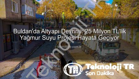 Buldan’da Altyapı Devrimi: 25 Milyon TL’lik Yağmur Suyu Projesi Hayata Geçiyor