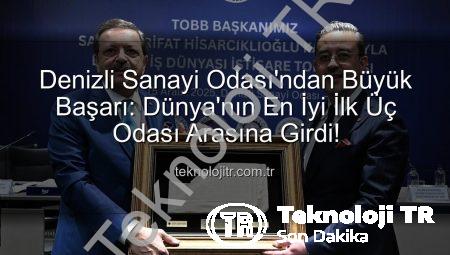 Denizli Sanayi Odası’ndan Büyük Başarı: Dünya’nın En İyi İlk Üç Odası Arasına Girdi!