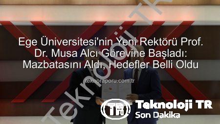 Ege Üniversitesi’nde Yeni Dönem: Prof. Dr. Musa Alcı Mazbatasını Aldı, Vizyonunu Açıkladı
