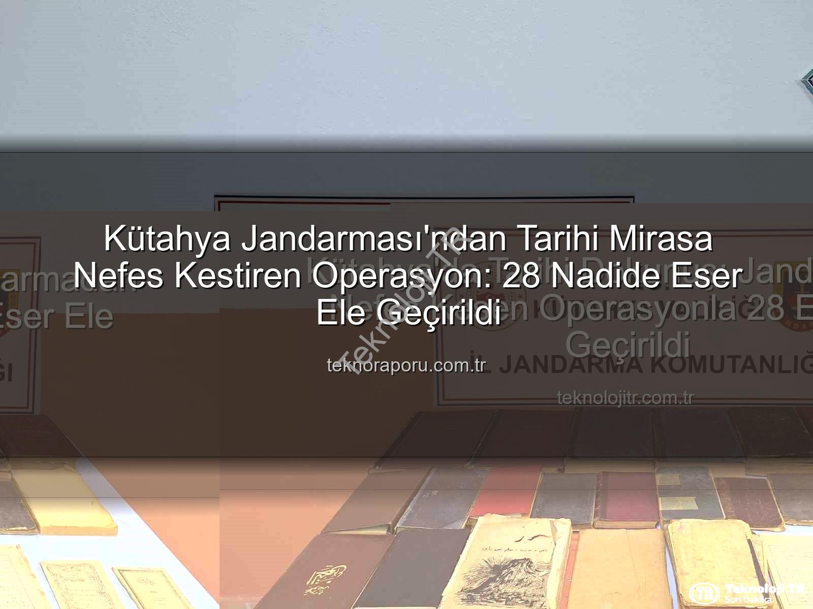 tarihi eser operasyonu - Kütahya'da Tarihi Dokunuş: Jandarmadan Nefes Kesen Operasyonla 28 Eser Ele Geçirildi
