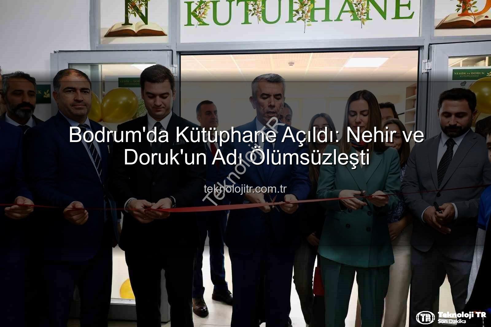 Nehir ve Doruk kütüphanesi - Bodrum'da Kütüphane Açıldı: Nehir ve Doruk'un Adı Ölümsüzleşti