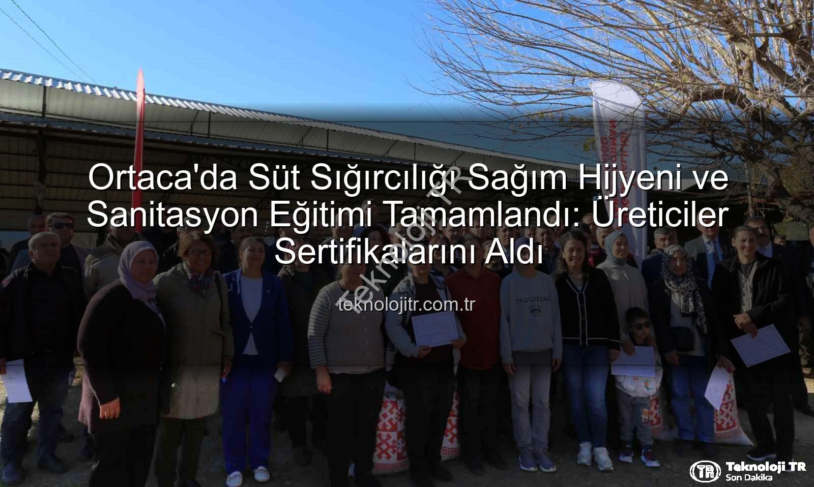 sağım hijyeni - Ortaca'da Süt Sığırcılığı Sağım Hijyeni ve Sanitasyon Eğitimi Tamamlandı: Üreticiler Sertifikalarını Aldı
