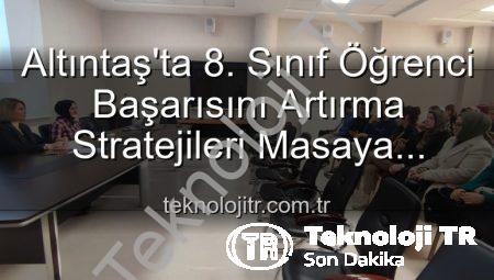 Altıntaş’ta 8. Sınıf Öğrenci Başarısını Artırma Stratejileri Masaya Yatırıldı: Kapsamlı Toplantı Detayları