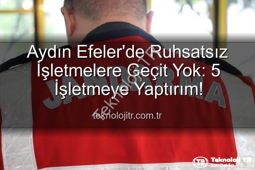 ruhsatsız işletme - Aydın Efeler'de Ruhsatsız İşletmelere Geçit Yok: 5 İşletmeye Yaptırım!