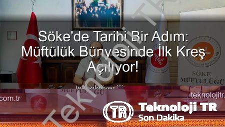 Söke’de Diyanet’ten Dev Adım: İlk Müftülük Kreşi Kapılarını Açıyor (2026’da Hizmette!)