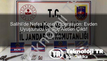 Salihli’de Nefes Kesen Operasyon: Evden Uyuşturucu ve Suç Aletleri Çıktı!