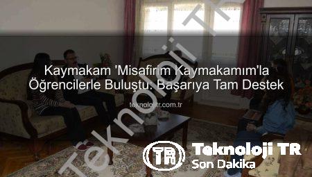 Kaymakam ‘Misafirim Kaymakamım’la Öğrencilerle Buluştu: Başarıya Tam Destek