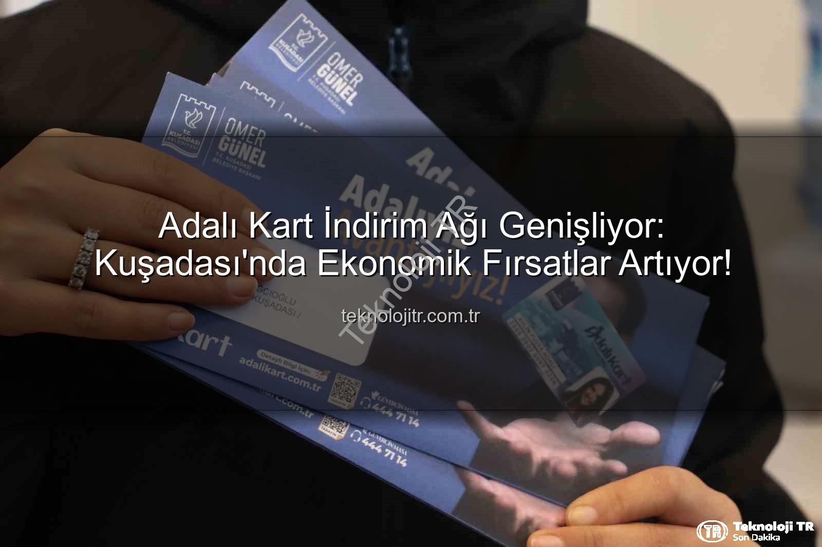 Adalı Kart - Adalı Kart İndirim Ağı Genişliyor: Kuşadası'nda Ekonomik Fırsatlar Artıyor!