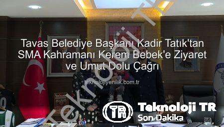 Tavas Belediye Başkanı’ndan SMA Hastası Kerem Bebek İçin Umut Çağrısı: Tedavi Sürecine Destek Zamanı