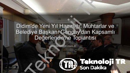Didim’de Yeni Yıl Hazırlığı: Muhtarlar ve Belediye Başkanı Gençay’dan Kapsamlı Değerlendirme Toplantısı