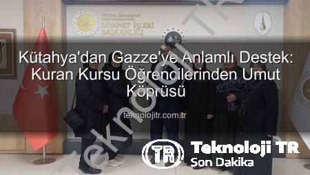 Kütahya’dan Gazze’ye Anlamlı Destek: Kuran Kursu Öğrencilerinden Umut Köprüsü