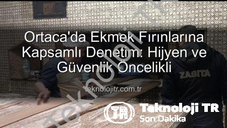 Ortaca’da Ekmek Fırınlarına Kapsamlı Denetim: Hijyen ve Güvenlik Öncelikli