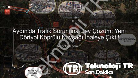 Aydın’da Trafik Sorununa Dev Çözüm: Yeni Dörtyol Köprülü Kavşağı İhaleye Çıktı!