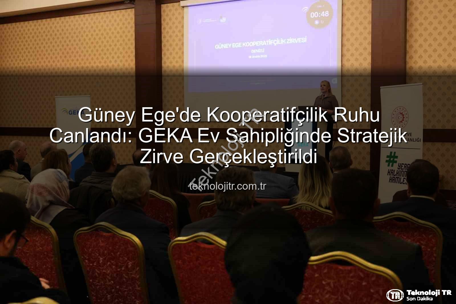 Güney Ege Kooperatifçilik - Güney Ege'de Kooperatifçilik Ruhu Canlandı: GEKA Ev Sahipliğinde Stratejik Zirve Gerçekleştirildi