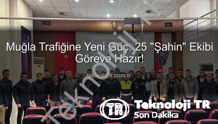 Muğla Trafiğine Yeni Güç: 25 “Şahin” Ekibi Göreve Hazır!