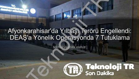 Afyonkarahisar’da Yılbaşı Dehşetini Önleyen Operasyon: DEAŞ Eylemcileri Yakalandı!